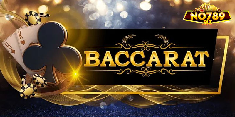 Baccarat no789 là gì?