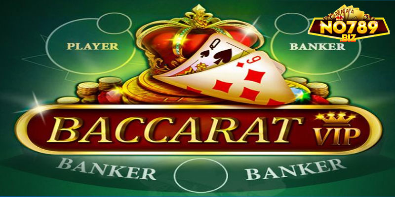 Mẹo chơi Baccarat hiệu quả No789